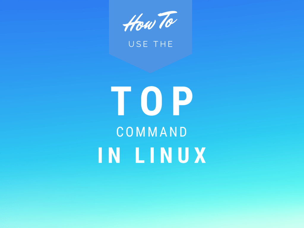 How-To-Linux-TOP-Command